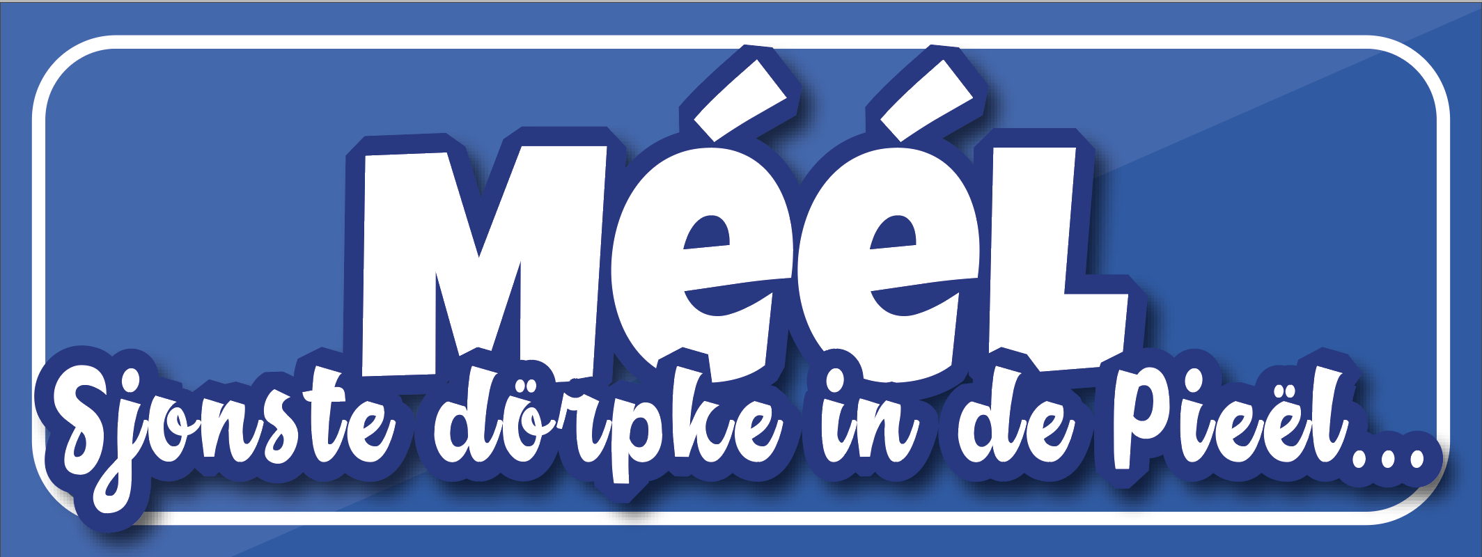 Speltpin Meijel, Sjonste dörpke in de Pieël...